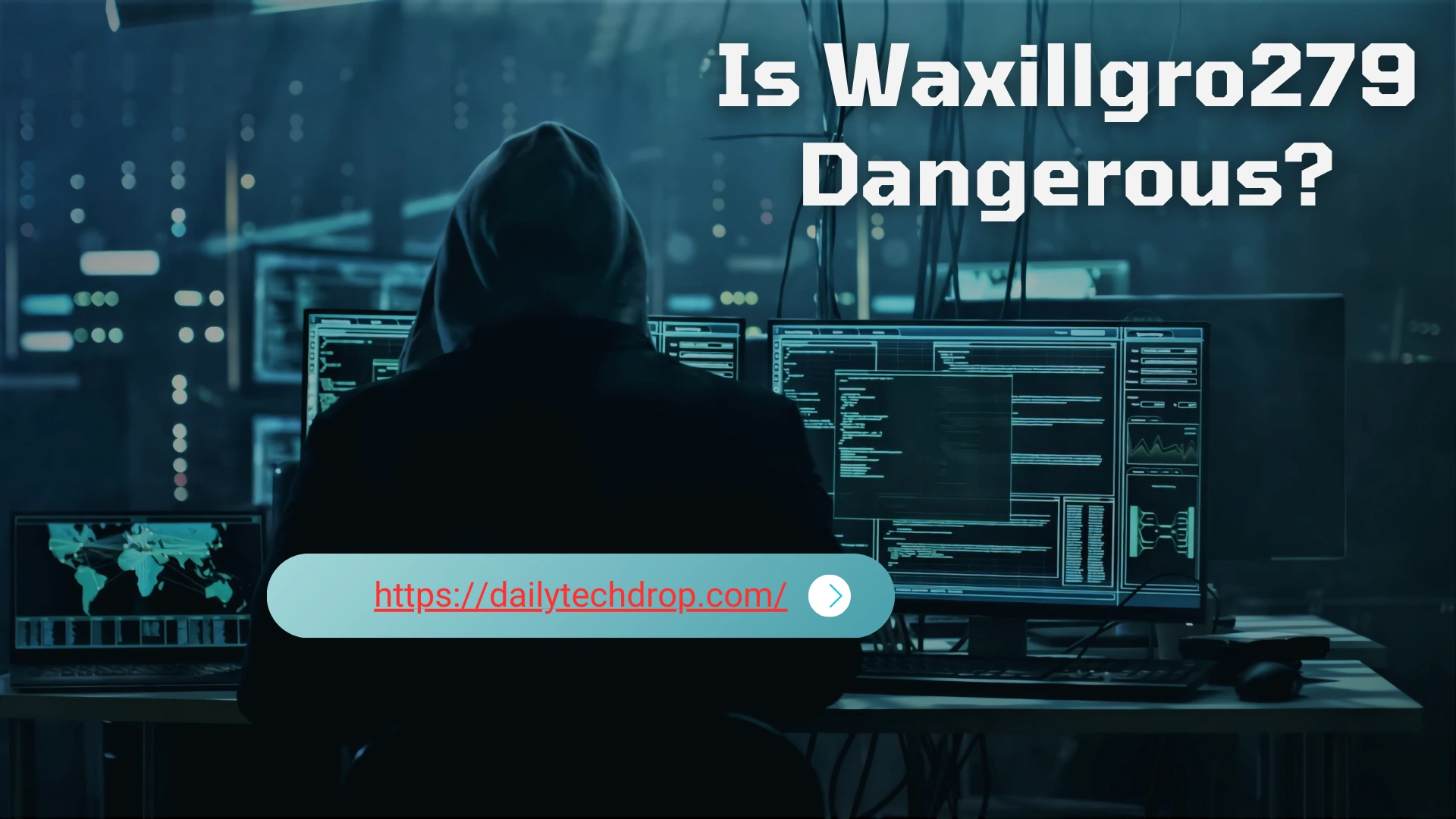 Is Waxillgro279 Dangerous? What News from the Tech Industry Reveals